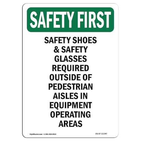 OSHA SAFETY FIRST Sign, Safety Shoes And Safety Glasses, 10in X 7in Aluminum
